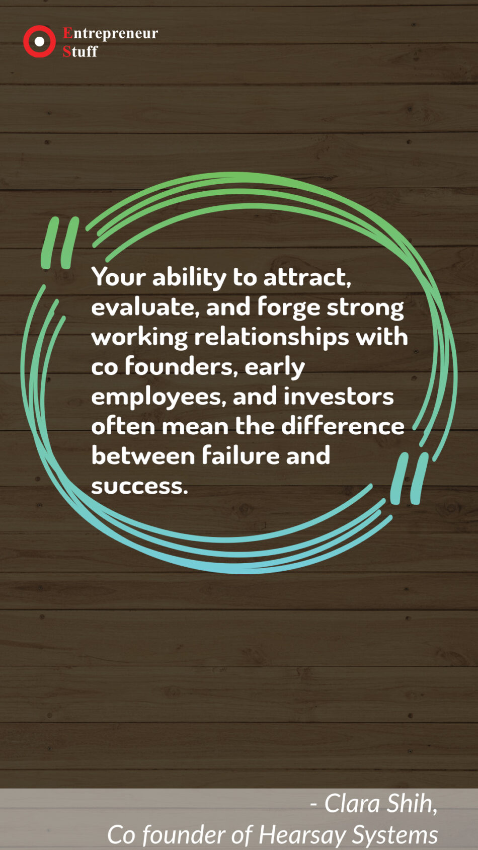 Your ability to attract, evaluate, and forge strong working relationships with co founders, early employees, and investors often mean the difference between failure and success.