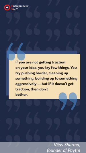 If you are not getting traction of idea, you try few things. You try pushing harder, cleaning up something, building up to something aggressively -- but if it does't get traction, then don't bother.